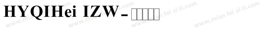 HYQIHei IZW字体转换